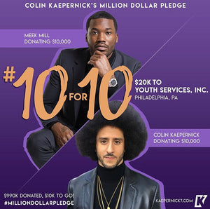 Colin Kaepernick x Meek Mill #10for10